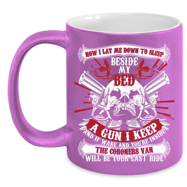 I Lay Me Down To Sleep Beside My Bed Coffee Mug, Cool Gun Coffee Cup