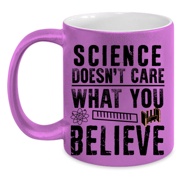 Cute Scientist Coffee Mug, Science Doesn't Care What You Believe Accent Mug