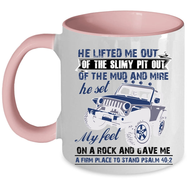 Awesome Jeep Coffee Mug, He Lifted Me Out Of The Slimy Pit Out Accent Mug
