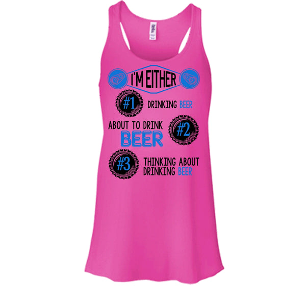I'm Either Drinking Beer T Shirt, Thinking About Drinking Beer Tank Top