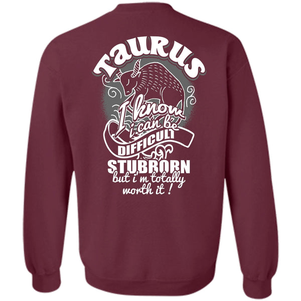 I Can Be Difficult Stubborn T Shirt, I Love Taurus Sweatshirt