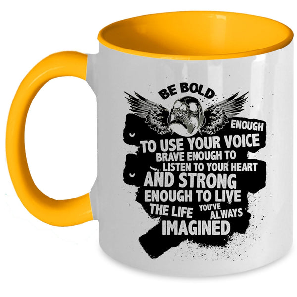 Cool Singer Coffee Mug, Be Bold Enough To Use Your Voice Accent Mug