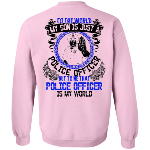 I Love Police T Shirt, Police Officer Is My World Sweatshirt