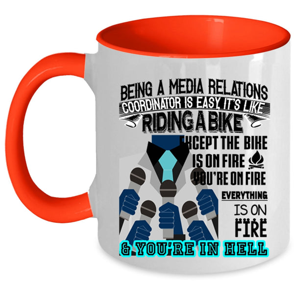 Cool Job Title Coffee Mug, Being A Media Relations Coordinator Accent Mug