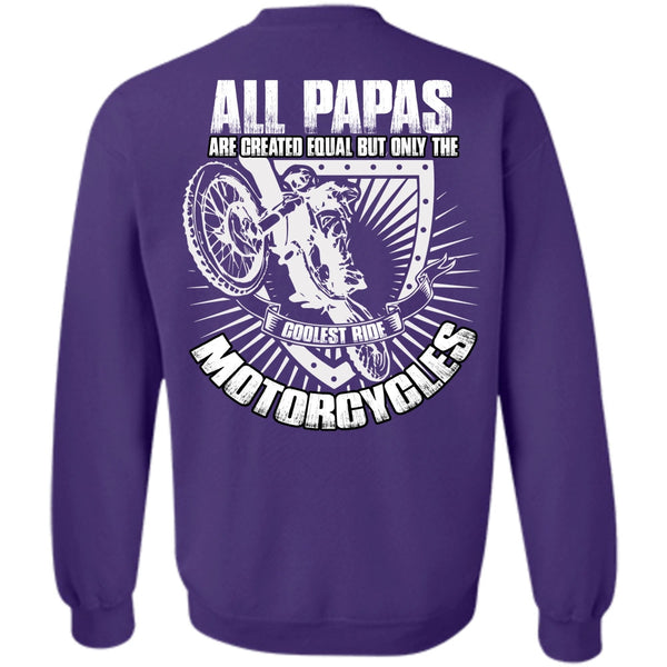 All Papas Are Created Equal T Shirt, I Love Biker Sweatshirt