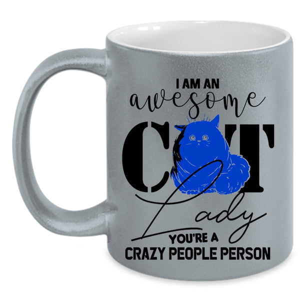Crazy Cat Lady Coffee Mug, I Am An Awesome Cat Lady Accent Mug