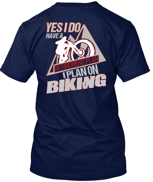 I Plan On Biking T Shirt, Retirement Plan T Shirt