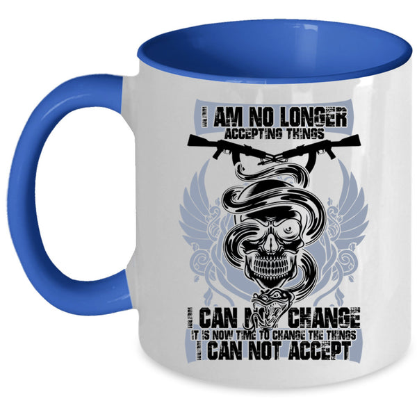 Funny Gunner Coffee Mug, I Am No Longer Accepting Things Accent Mug