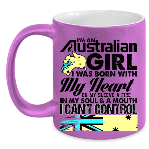 I Was Born With My Heart Coffee Mug, I'm An Australian Girl Accent Mug
