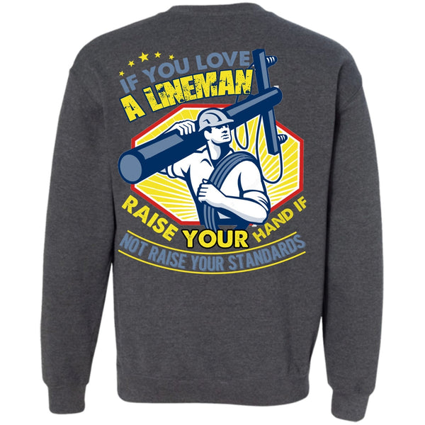 Your Hand T Shirt, I Love Lineman Sweatshirt