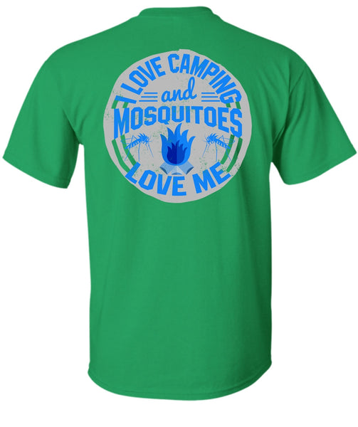 I Love Camping And Mosquitoes Love Me T Shirt, I Love Camping T Shirt