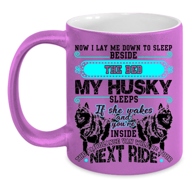Cute Husky Coffee Mug, Sleep Beside The Bed My Husky Sleeps Accent Mug