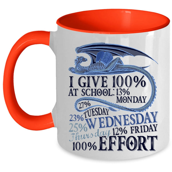Funny Student Coffee Mug, I Give 100% At School Accent Mug