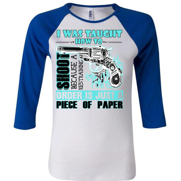 I Was Taught How To Shoot T Shirt, I Love Hunting T Shirt, Awesome T-Shirts