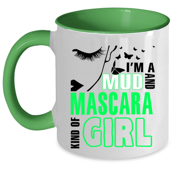 Lovely Coffee Mug, I'm A Mud And Mascara Kind Of Girl Accent Mug