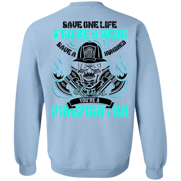 I Love Firefighter T Shirt, You're A Firefighter Sweatshirt