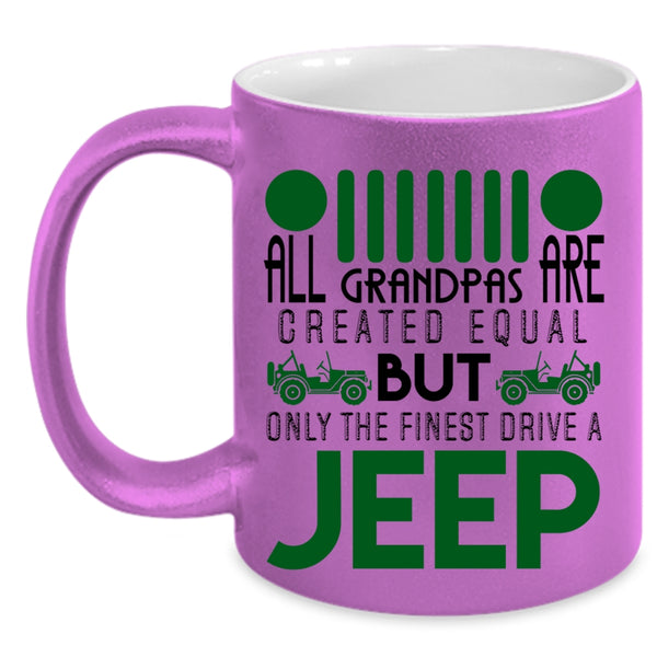 Cute Jeep Coffee Mug, Only The Finest Grandpas Drive A Jeep Accent Mug