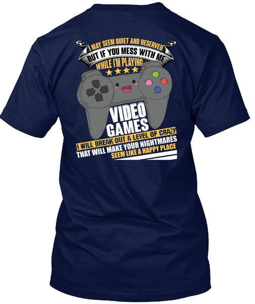 I'm Playing Video Games T Shirt, Like A Happy Place T Shirt