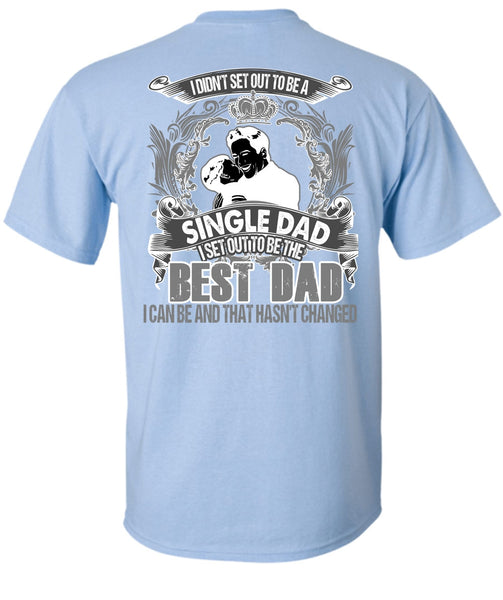 I Set Out To Be The Best Dad T Shirt, I Love Dad T Shirt