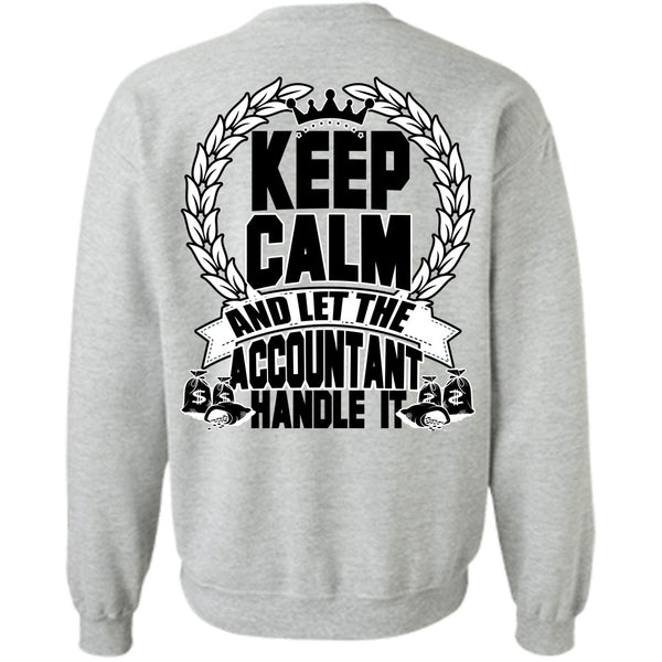I Love Accountant T Shirt, Let The Accountant Handle It Sweatshirt