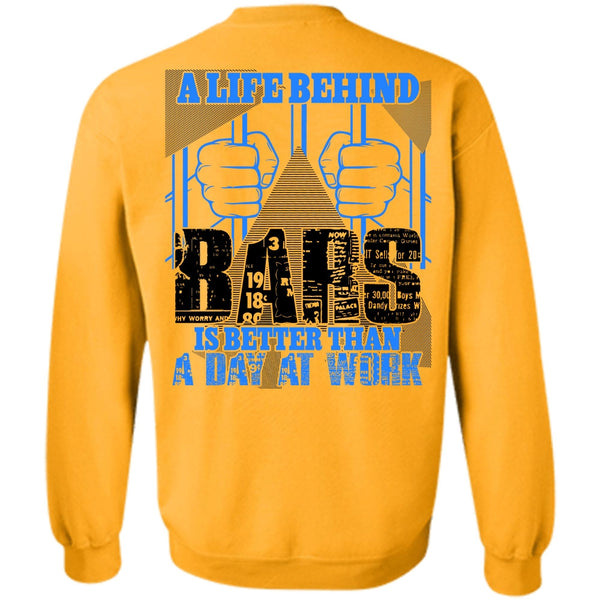 Being A Biker T Shirt, A Life Behind Bars Sweatshirt