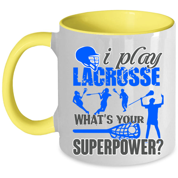 Cool Gift For Lacrosse Player Coffee Mug, I Play Lacrosse Accent Mug