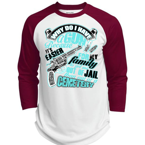 Why Do I Have A Gun T Shirt, I Love Gunning T Shirt, Awesome T-Shirts  (Polyester Game Baseball Jersey)