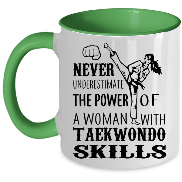 Funny Girls Coffee Mug, The Power Of A Woman With Taekwondo Skills Accent Mug