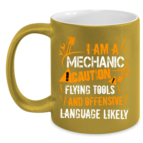 I Am A Mechanic Coffee Mug, Cool Gift For Mechanics Coffee Cup