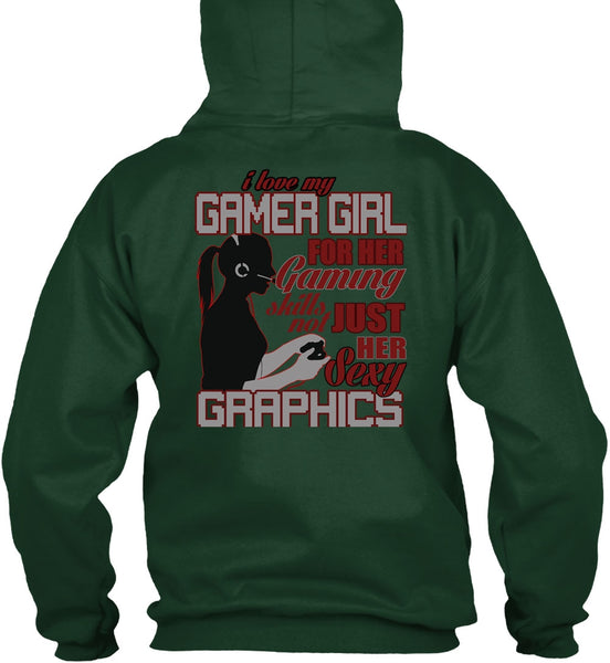 I Love My Gamer Girl T Shirt, Gaming Skills Not Just Her T Shirt