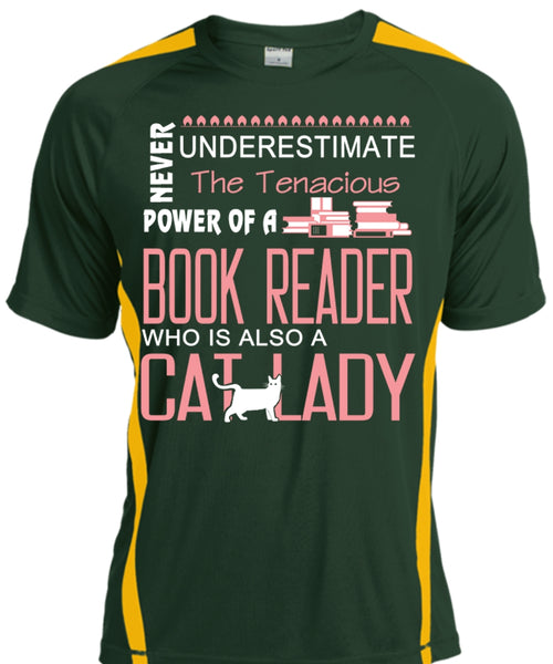 Never Underestimate The Tenacious Power Of A Book Reader T Shirt, Cat Lady T Shirt