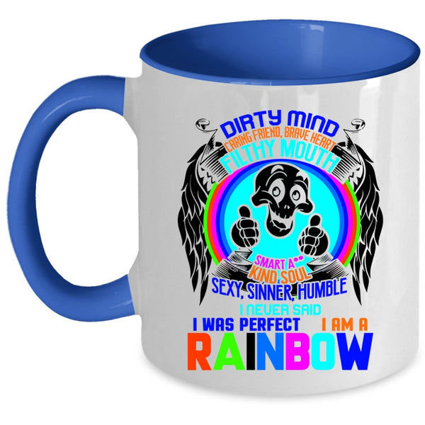 I Am A Rainbow Coffee Mug, I never Said I Was Perfect Accent Mug