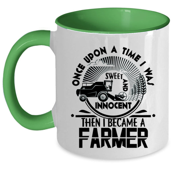 Cute Farmers Coffee Mug, I Became A Farmer Accent Mug