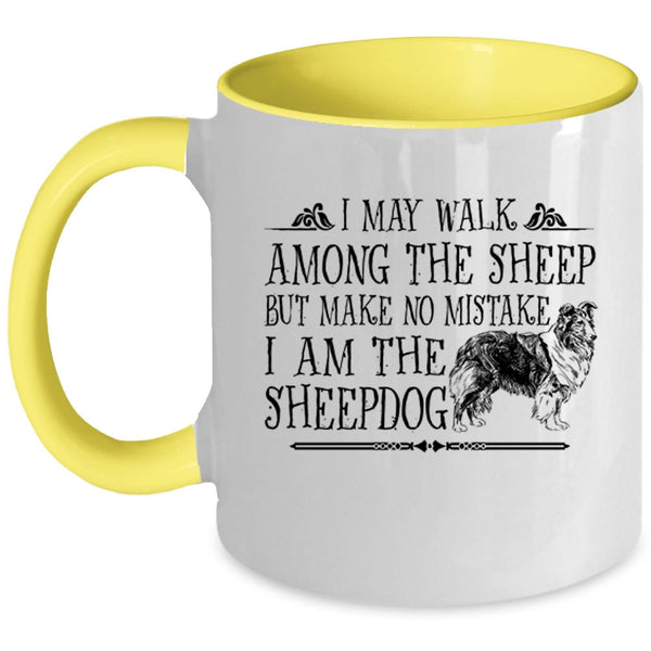 I May Walk Among The Sheep Mug, I Love Sheepdog Cup