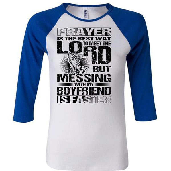 Messing With My Boyfriend Is Faster T Shirt, I Love Husband T Shirt, Awesome T-Shirts
