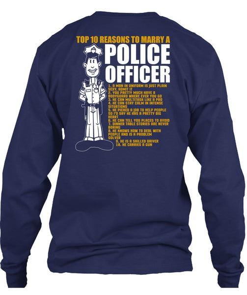 Top 10 Reasons To Marry A Police Officer T Shirt, Being A Police T Shirt