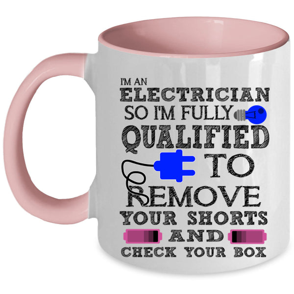 Cool Gift For Electricians Coffee Mug, I'm An Electrician Accent Mug
