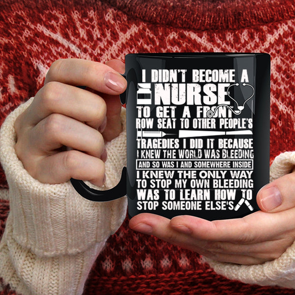 I Didn't Become A Nurse Coffee Mug, Cool Nurses Coffee Cup