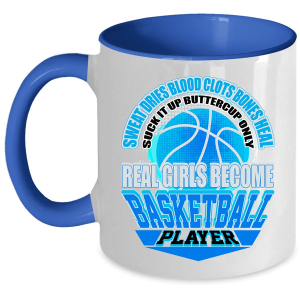Cool Girls Coffee Mug, Only Real Girls Become Basketball Player Accent Mug