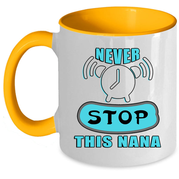 Awesome Nana Coffee Mug, Never Stop This Nana Accent Mug
