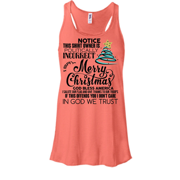 Merry Christmas T Shirt, Notice This Shirt Owner Is Politically T Shirt, Awesome t-shirts