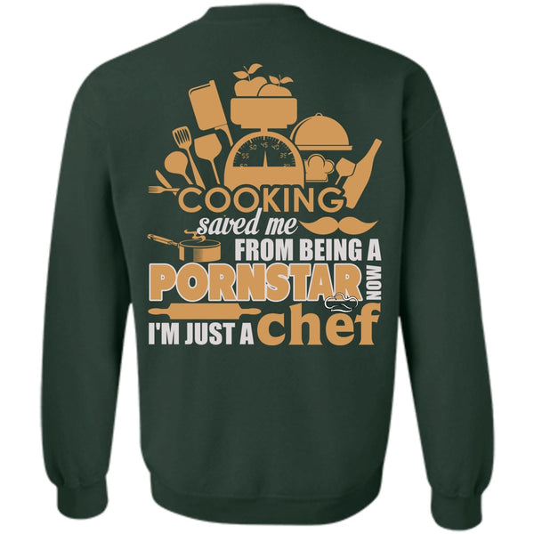I'm Just A Chef T Shirt, I Love Cooking Sweatshirt