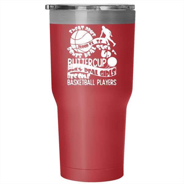 Only Real Girls Become Basketball Players Tumbler 30 oz Stainless Steel, Cute Girls Travel Mug