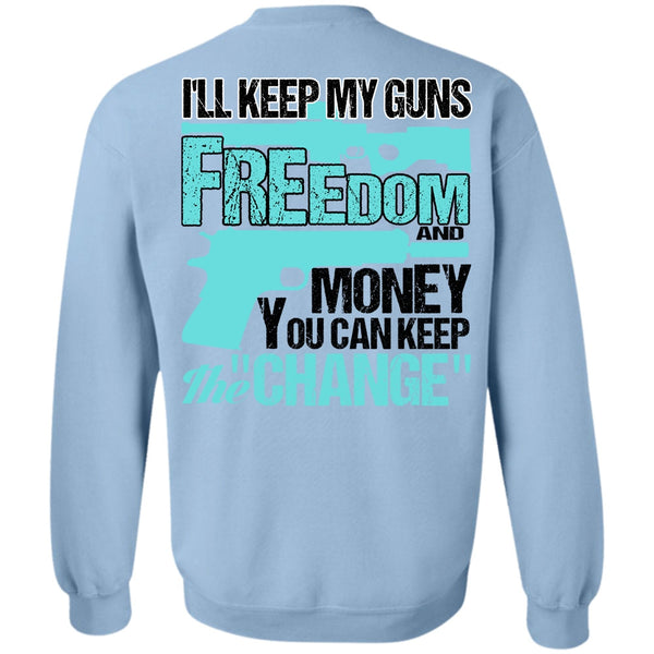 I Love Veteran T Shirt, I'll Keep My Guns Sweatshirt