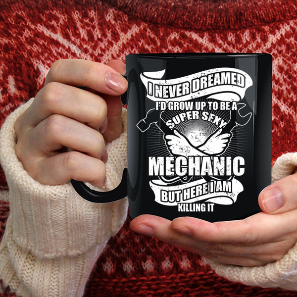 I'd Grow Up To Be A Mechanic Coffee Mug, I Raise A Mechanic Coffee Cup