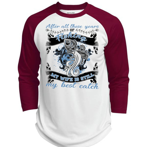 My Wife Is Still My Best Catch T Shirt, I Love Fishing T Shirt, Awesome T-Shirts  (Polyester Game Baseball Jersey)