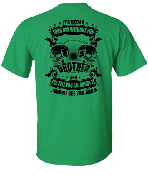 Long Day Without You Brother T Shirt, Being A Brother T Shirt