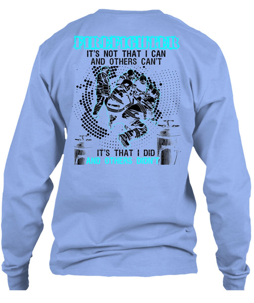 Firefighter It's Not That I Can T Shirt, I Love Firefighter T Shirt