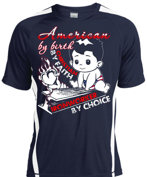 American By Birth T Shirt, Ironworker By Choice T Shirt, Cool Shirt