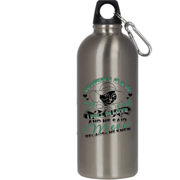 When I Saw My Cat 20 oz Stainless Steel Bottle,I Fell In Love And He Said Meow Outdoor Sports Water Bottle